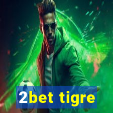 2bet tigre